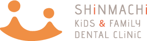 SHINMACHI KIDS&FAMILY DENTALCLINIC